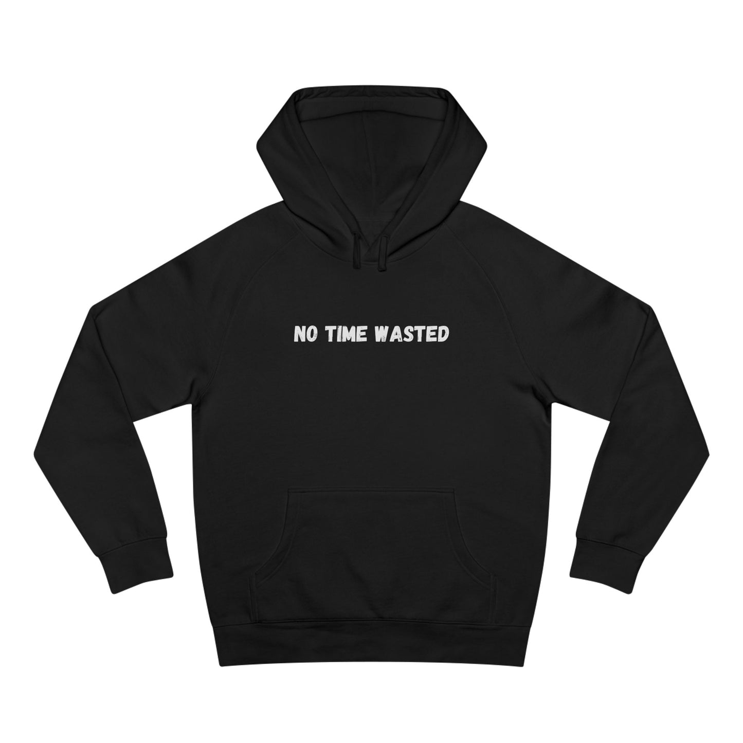 No Time Wasted Hoodie
