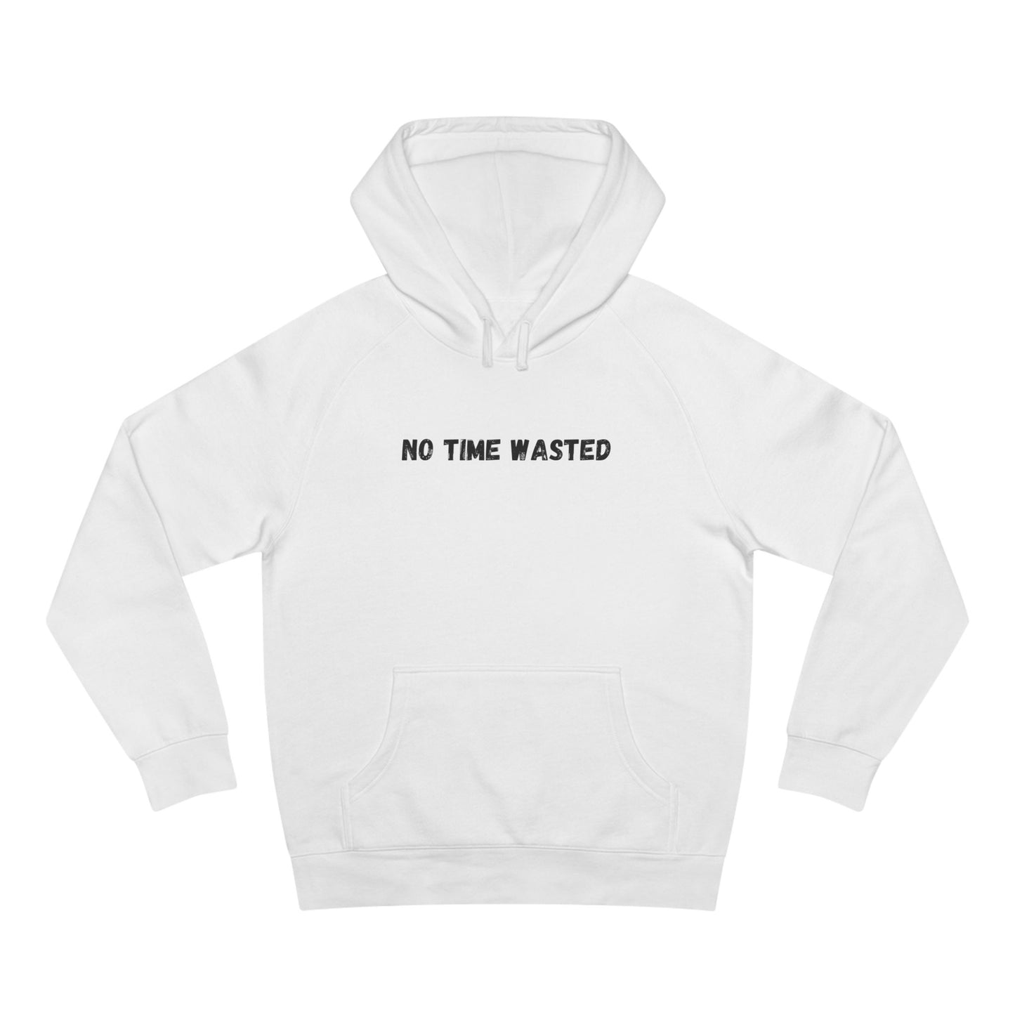 No Time Wasted Hoodie
