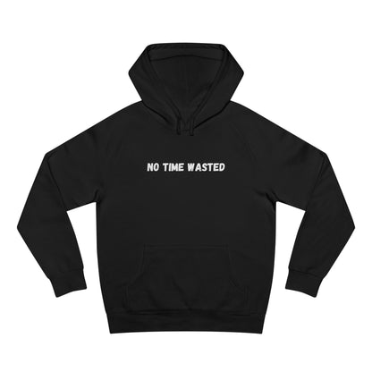 No Time Wasted Hoodie