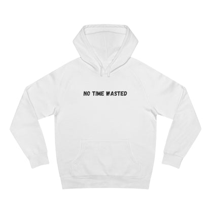 No Time Wasted Hoodie